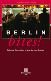 Berlin Bites! Culinary Curiosities in the German Capital