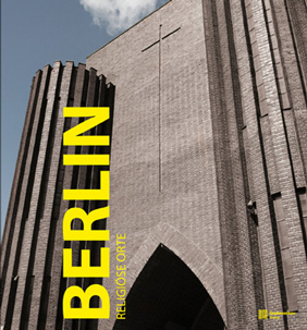 Berlin. Sakrale Orte (Edition 2010)